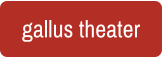 gallus theater