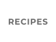 RECIPES