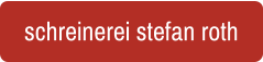 schreinerei stefan roth