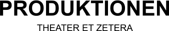 PRODUKTIONEN THEATER ET ZETERA